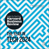 The_Year_in_Tech__2024__The_Insights_You_Need_From_Harvard_Business_Review